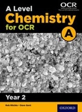 Cover: A Level Chemistry for OCR A: Year 2 - Oxford University Press