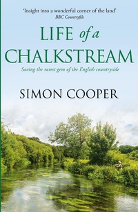 Enlarge image Cover: Life of a Chalkstream - William Collins