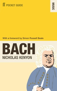 Enlarge image Cover: The Faber Pocket Guide to Bach - Faber & Faber