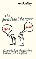 Cover: The Prodigal Tongue - William Heinemann Ltd