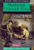 Cover: History Through Sources: Medicine Through Time (Paperback) - Raintree