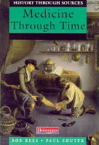 Enlarge image Cover: History Through Sources: Medicine Through Time (Paperback) - Raintree