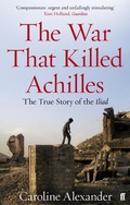Cover: The War That Killed Achilles - Faber & Faber