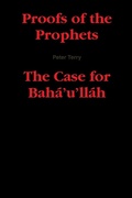 Cover: Proofs of the Prophets--The Case for Baha'u'llah - Lulu.com