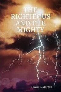 Enlarge image Cover: THE Righteous and the Mighty - Lulu.com