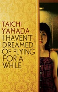Cover: I Haven't Dreamed of Flying for a While - Faber & Faber