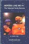 Cover: HEROES LIKE ME: The Talented Tenth Returns - Lulu.com