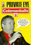 Cover: "Private Eye's" Colemanballs: No. 8 - Private Eye Productions Ltd.