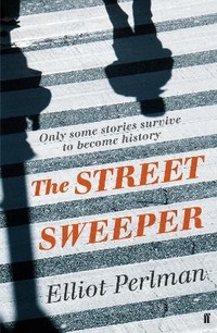 Enlarge image Cover: The Street Sweeper - Faber & Faber