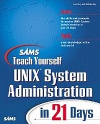 Abbildung von: Sams Teach Yourself UNIX System Administration in 21 Days - Sams Publishing