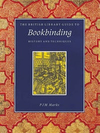 Enlarge image Cover: The British Library Guide to Bookbinding - The British Library Publishing Division