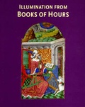 Cover: Illumination from Books of Hours - The British Library Publishing Division