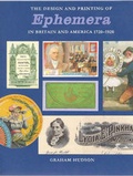 Cover: The Design and Printing of Ephemera in Britain and America 1720-1920 - The British Library Publishing Division