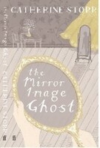 Enlarge image Cover: The Mirror Image Ghost - Faber & Faber
