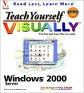 Cover: Teach Yourself VISUALLY Windows 2000 Server - Hungry Minds Inc,U.S.