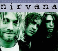 Enlarge image Cover: The Complete Guide to the Music of "Nirvana" - Omnibus Press