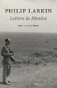 Enlarge image Cover: Philip Larkin: Letters to Monica - Faber & Faber
