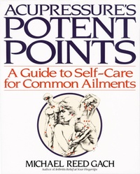 Abbildung von: Acupressure's Potent Points - Random House USA Inc