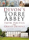 Cover: Devon's Torre Abbey - The History Press Ltd