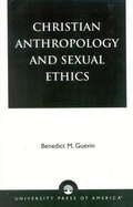 Cover: Christian Anthropology and Sexual Ethics - University Press of America