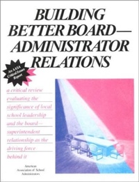 Abbildung von: Building Better Board/Administrator Relations - Scarecrow Press