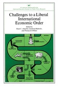 Cover: Challenges to a Liberal International Economic Order - AEI Press
