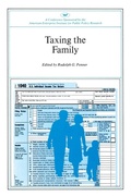 Cover: Taxing the Family - AEI Press
