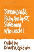 Cover: Bureaucrats, Policy Analysts, Statesmen - AEI Press