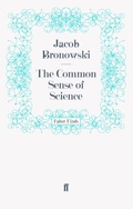 Cover: The Common Sense of Science - Faber & Faber