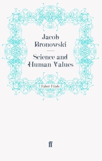 Enlarge image Cover: Science and Human Values - Faber & Faber