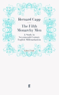 Enlarge image Cover: The Fifth Monarchy Men - Faber & Faber