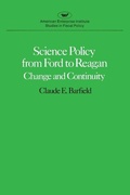Cover: Science Policy from Ford to Reagan - AEI Press