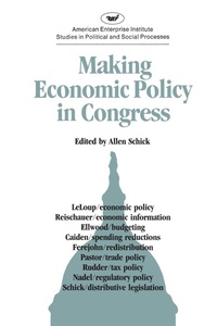 Enlarge image Cover: Making Economic Policy in Congress - AEI Press