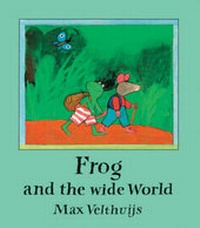 Enlarge image Cover: Frog And The Wide World - Andersen Press Ltd