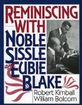 Cover: Reminiscing with Noble Sissle and Eubie Blake - Cooper Square Publishers Inc.,U.S.