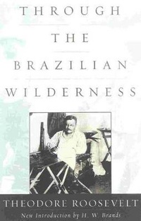 Abbildung von: Through the Brazilian Wilderness - Cooper Square Publishers Inc.,U.S.