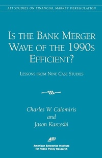 Enlarge image Cover: Is the Bank Merger Wave of the 1990s Efficient? - AEI Press