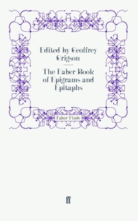 Enlarge image Cover: The Faber Book of Epigrams and Epitaphs - Faber & Faber