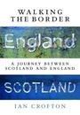 Cover: Walking the Border - Birlinn eBooks