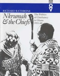 Cover: Nkrumah and the Chiefs - James Currey