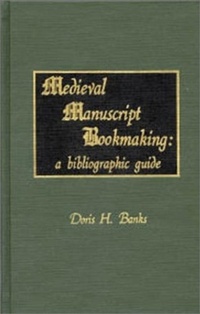 Abbildung von: Mediaeval Manuscript Bookmaking - Scarecrow Press