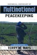 Cover: Historical Dictionary of Multinational Peacekeeping - Scarecrow Press