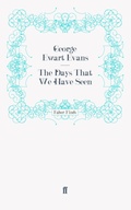 Cover: The Days That We Have Seen - Faber & Faber