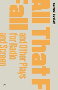 Abbildung von: All That Fall and Other Plays for Radio and Screen - Faber & Faber