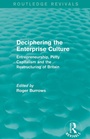 Cover: Deciphering the Enterprise Culture (Routledge Revivals) - Routledge