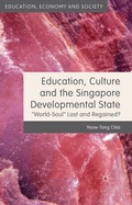 Cover: Education, Culture and the Singapore Developmental State - Palgrave Macmillan