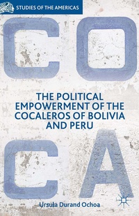 Abbildung von: The Political Empowerment of the Cocaleros of Bolivia and Peru - Palgrave MacMillan