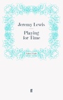 Cover: Playing for Time - Faber & Faber