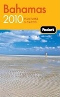 Cover: Fodor's Bahamas 2010 - Fodor's Travel Publications Inc.,U.S.