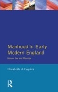 Cover: Manhood in Early Modern England - Routledge